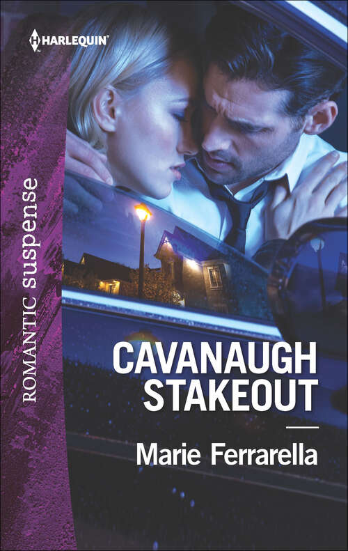 Book cover of Cavanaugh Stakeout: Cavanaugh Or Death Colton's Texas Stakeout The Royal Spy's Redemption A Father's Desperate Rescue (Original) (Cavanaugh Justice #40)