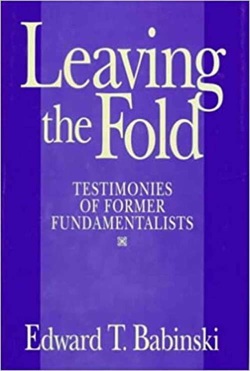 Book cover of Leaving The Fold: Testimonies Of Former Fundamentalists