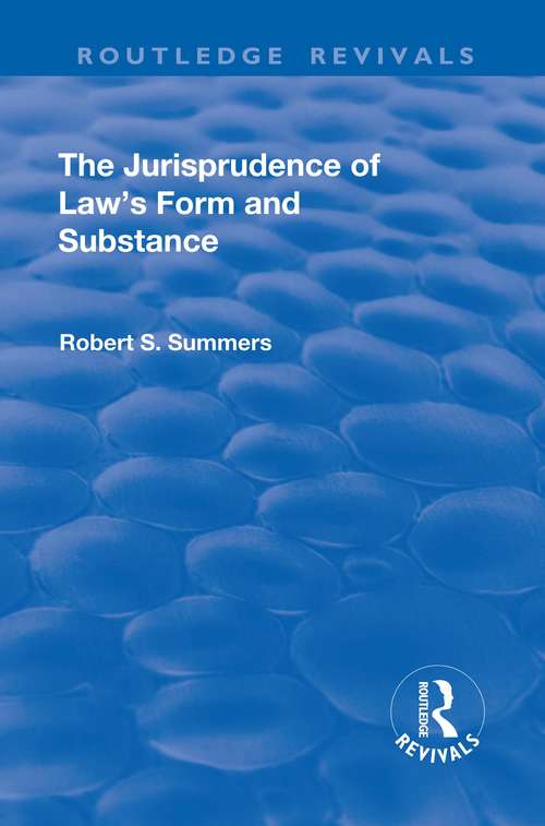 Book cover of The Jurisprudence of  Law's Form and Substance (Routledge Revivals)