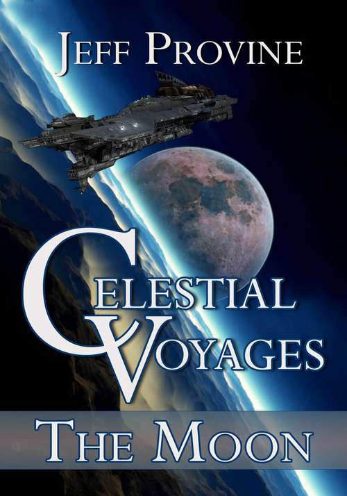 Book cover of Celestial Voyages: The Moon