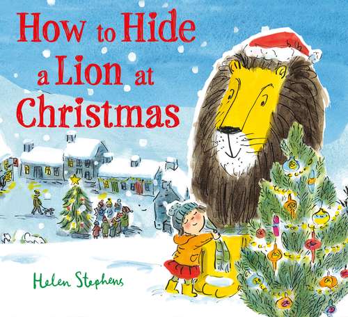 Book cover of How to Hide a Lion at Christmas (How to Hide a Lion #2)