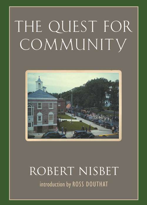 Book cover of The Quest for Community: A Study in the Ethics of Order and Freedom