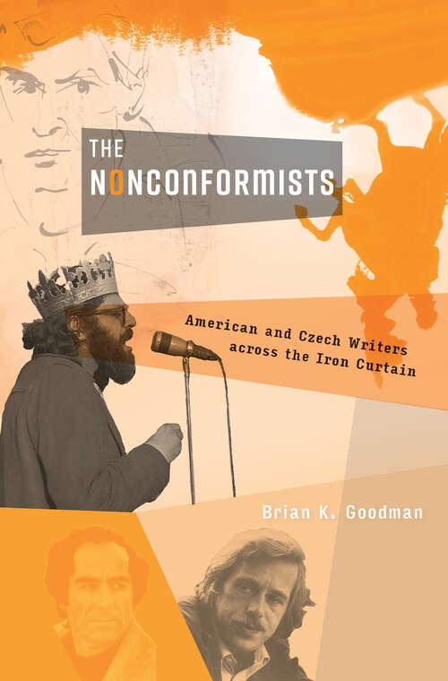 Book cover of The Nonconformists: American and Czech Writers across the Iron Curtain