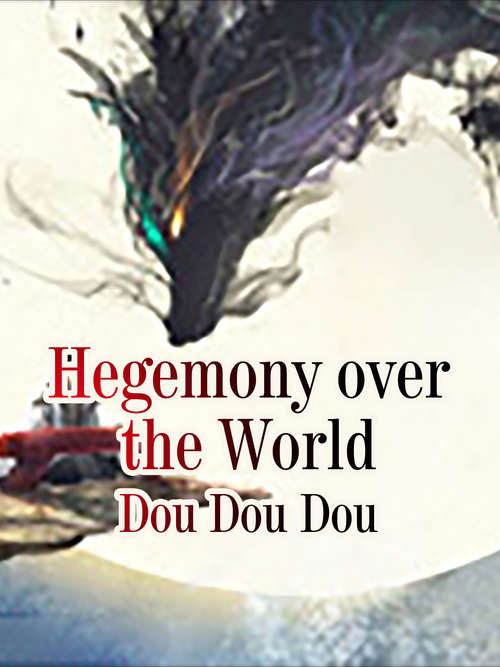 Book cover of Hegemony over the World: Volume 1 (Volume 1 #1)