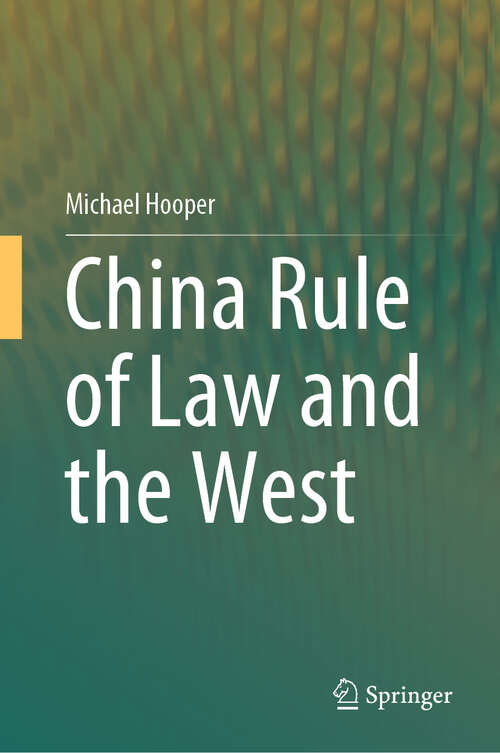 Book cover of China Rule of Law and the West (2024)