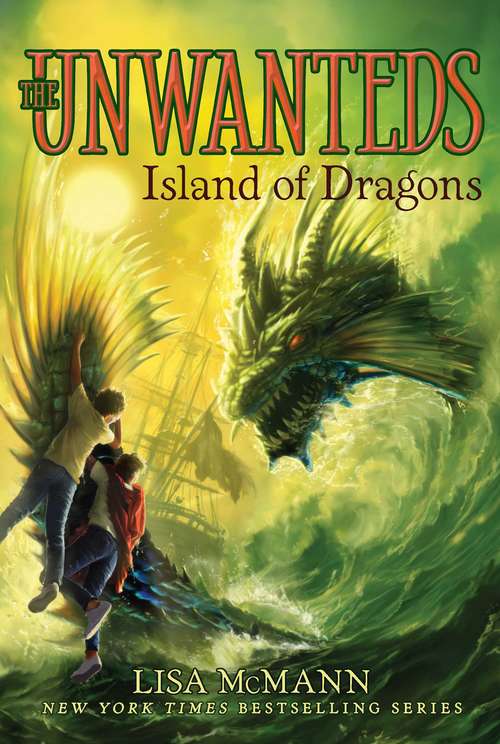 Book cover of Island of Dragons: The Unwanteds; Island Of Silence; Island Of Fire; Island Of Legends; Island Of Shipwrecks; Island Of Graves; Island Of Dragons (The Unwanteds #7)