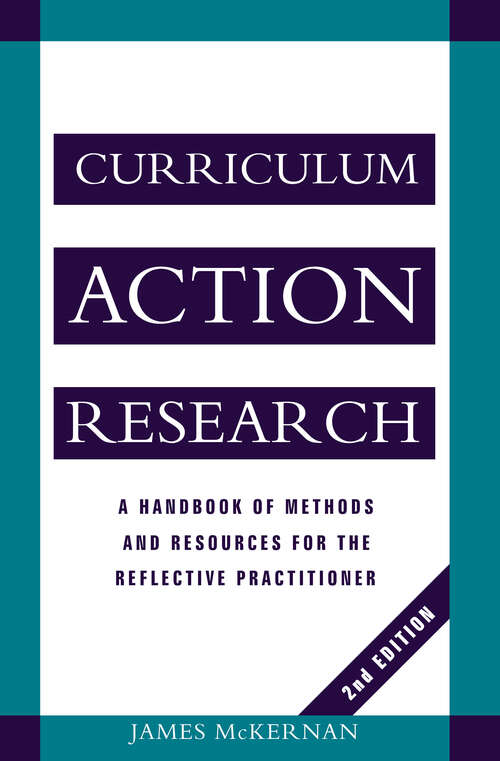 Book cover of Curriculum Action Research: A Handbook of Methods and Resources for the Reflective Practitioner