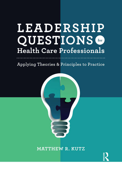 Book cover of Leadership Questions for Health Care Professionals: Applying Theories and Principles to Practice