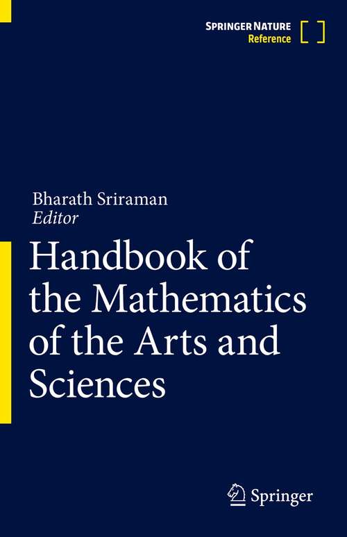 Book cover of Handbook of the Mathematics of the Arts and Sciences (1st ed. 2021)