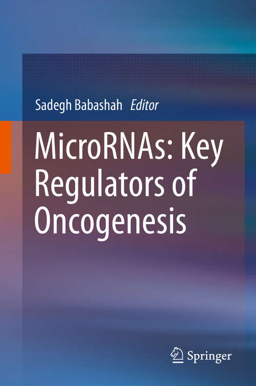 Book cover of MicroRNAs: Key Regulators of Oncogenesis