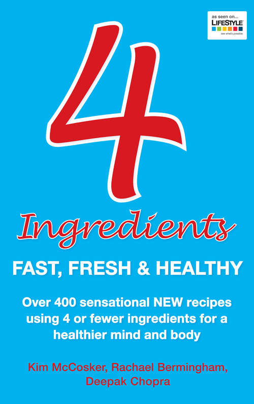 Book cover of 4 Ingredients: Fast, Fresh And Healthy
