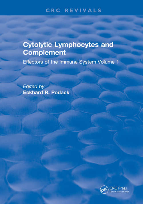 Book cover of Cytolytic Lymphocytes and Complement Effectors of the Immune System: Volume 1