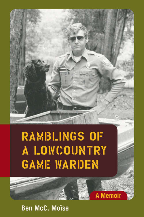 Book cover of Ramblings of a Lowcountry Game Warden: A Memoir