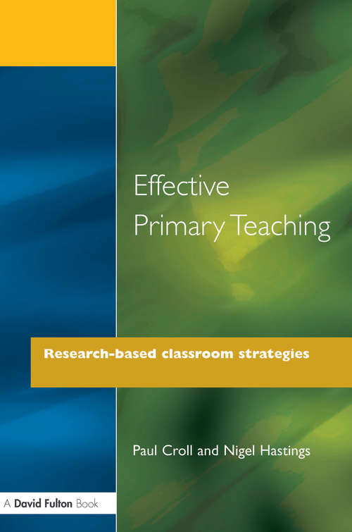 Book cover of Effective Primary Teaching: Research-Based Classroom Strategies