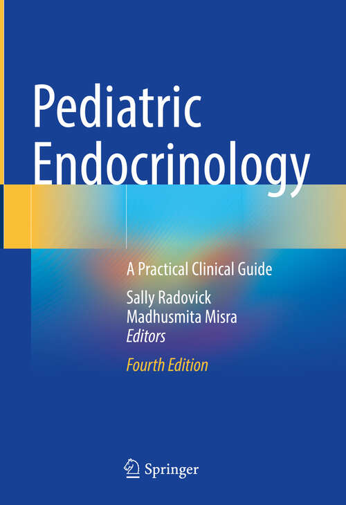 Book cover of Pediatric Endocrinology: A Practical Clinical Guide (Fourth Edition 2024)