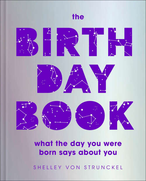 Book cover of The Birthday Book: What the day you were born says about you