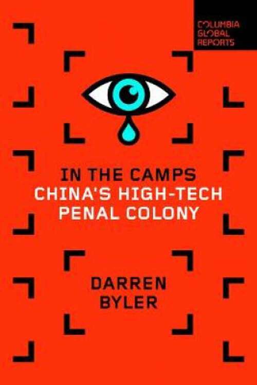 Book cover of In the Camps: China's High-Tech Penal Colony