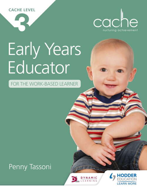 Book cover of CACHE Level 3 Early Years Educator for the Work-Based Learner: The only textbook for Early Years endorsed by CACHE