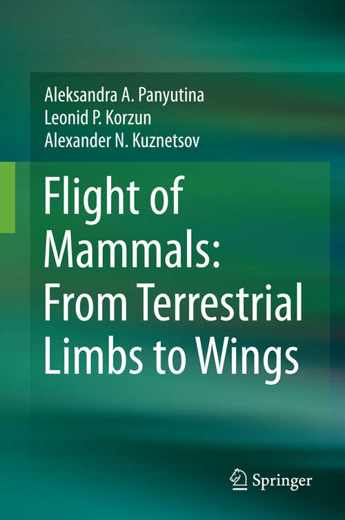 Book cover of Flight of Mammals: From Terrestrial Limbs to Wings