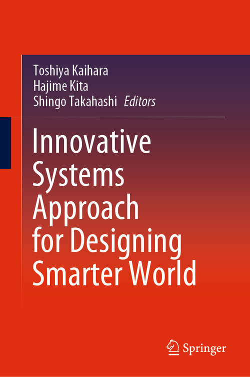 Book cover of Innovative Systems Approach for Designing Smarter World (1st ed. 2021)