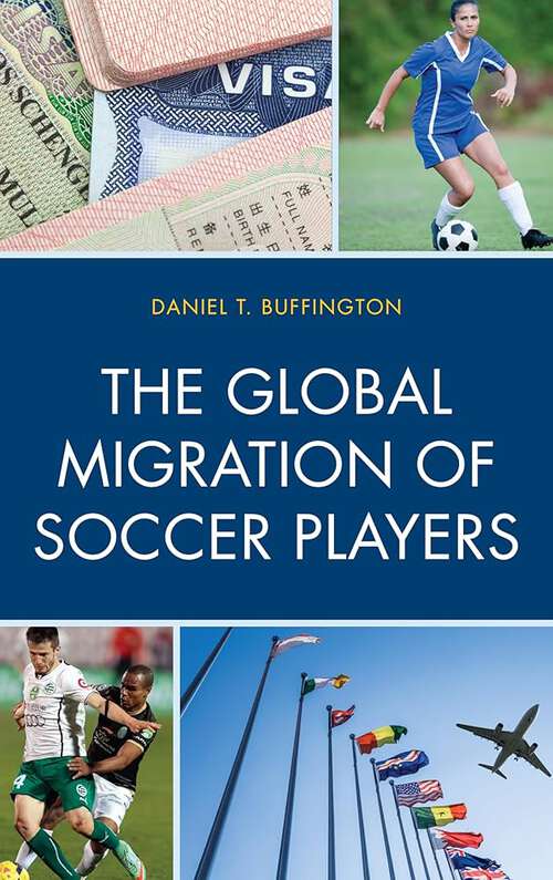 Book cover of The Global Migration of Soccer Players