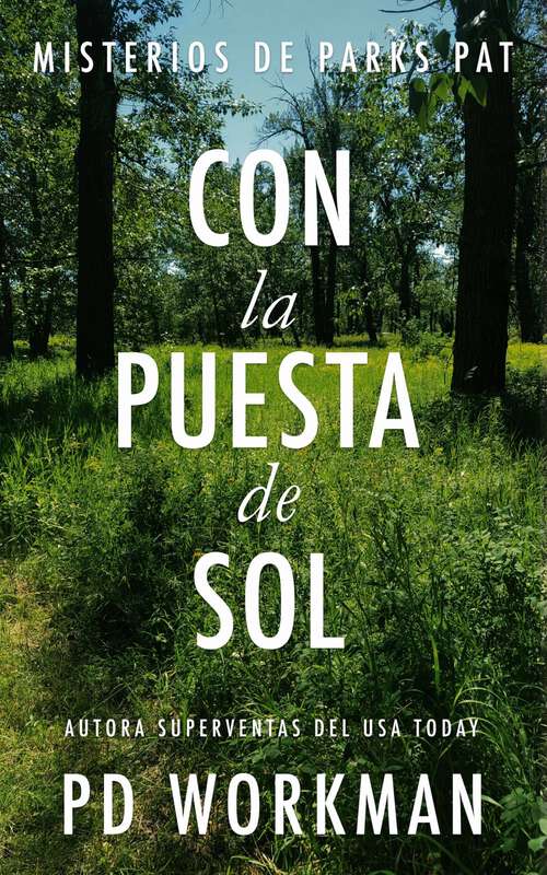 Book cover of Con la Puesta de Sol: Un misterio de Parks Pat (Misterios de Parks Pat #1)