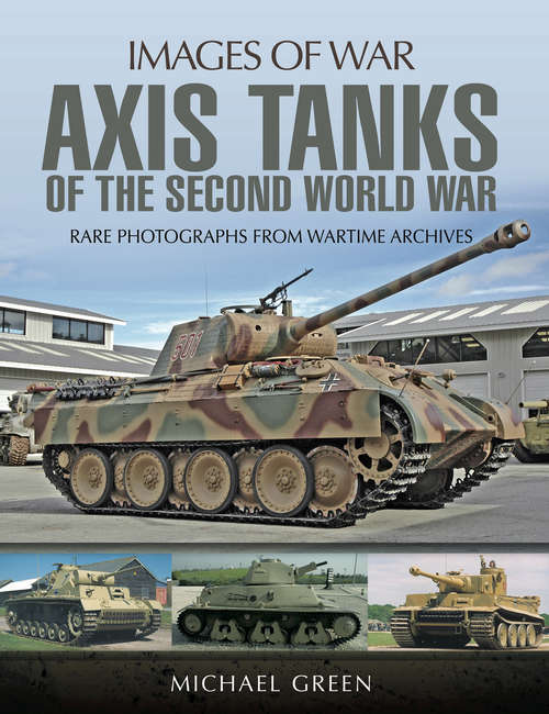 Book cover of Axis Tanks of the Second World War (Images of War)