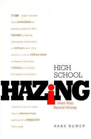 Book cover of High School Hazing: When Rites Become Wrongs