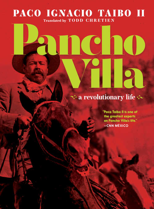 Book cover of Pancho Villa: A Revolutionary Life