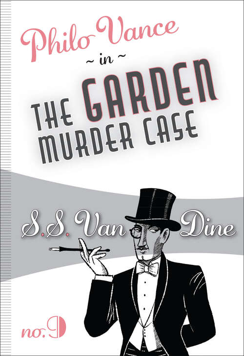 Book cover of The Garden Murder Case: Philo Vance #9 (Philo Vance #9)