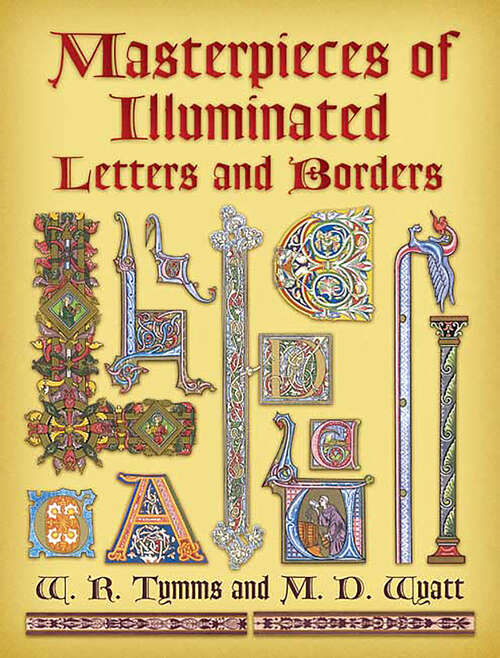 Book cover of Masterpieces of Illuminated Letters and Borders (Dover Pictorial Archive)