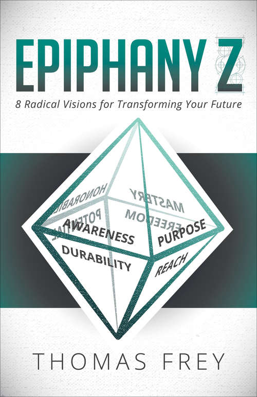 Book cover of Epiphany Z: 8 Radical Visions for Transforming Your Future