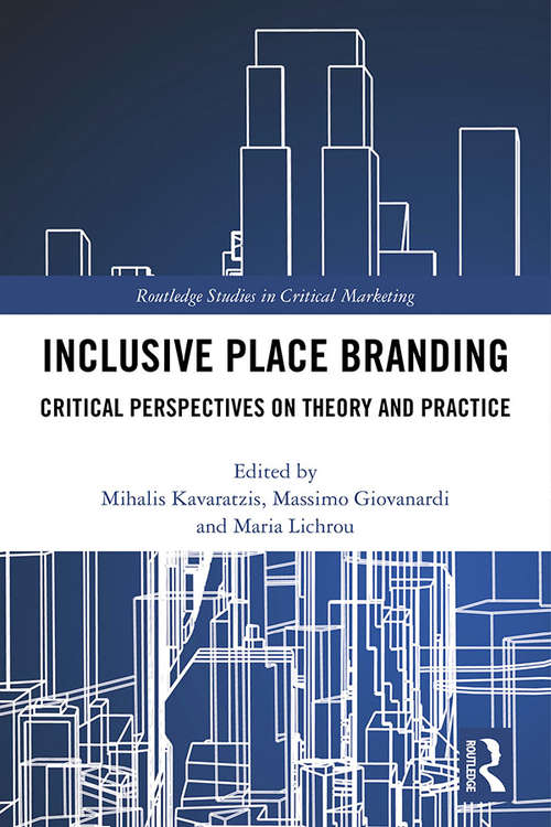 Book cover of Inclusive Place Branding: Critical Perspectives on Theory and Practice (Routledge Studies in Critical Marketing)