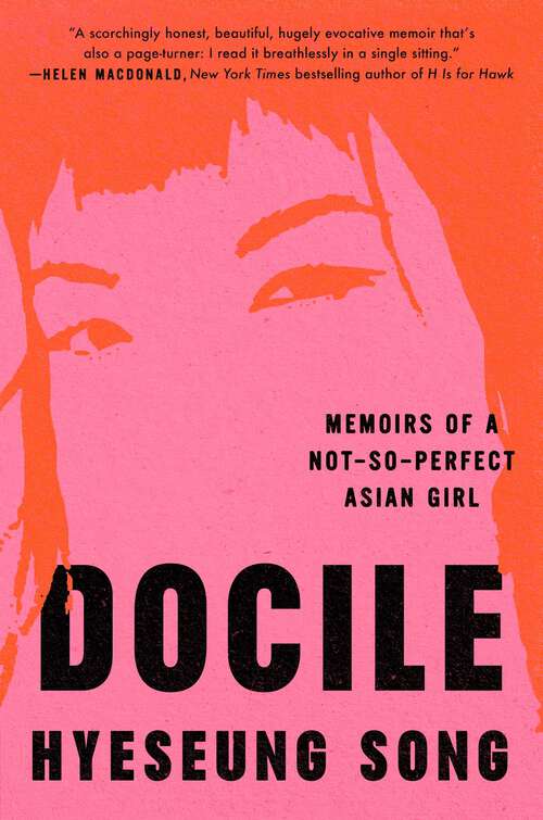 Book cover of Docile: Memoirs of a Not-So-Perfect Asian Girl