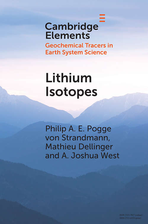 Book cover of Lithium Isotopes: A Tracer of Past and Present Silicate Weathering (Elements in Geochemical Tracers in Earth System Science)