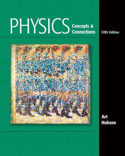 Book cover of Physics: Concepts and Connections (Fifth Edition)