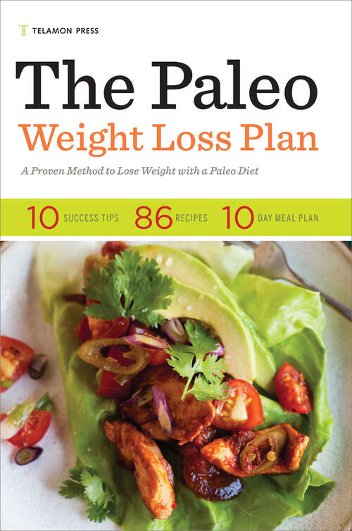 Book cover of The Paleo Weight Loss Plan: A Proven Method to Lose Weight with a Paleo Diet