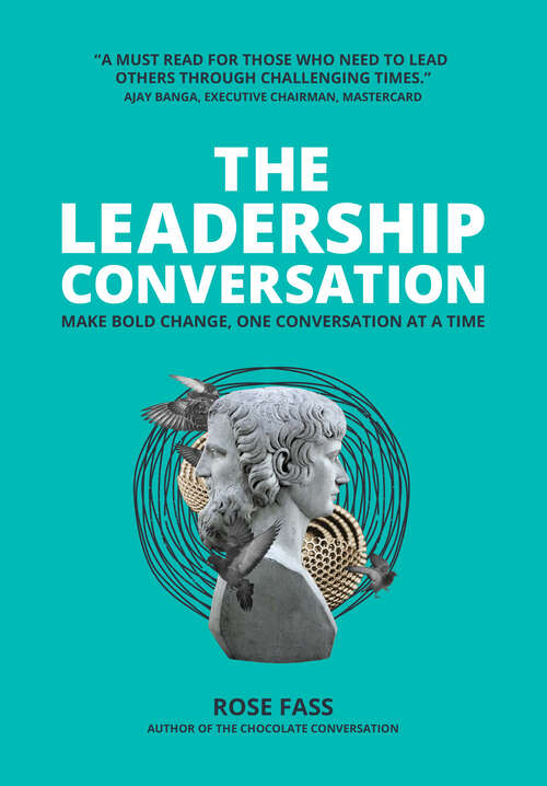 Book cover of THE LEADERSHIP CONVERSATION - Making bold change, one conversation at a time