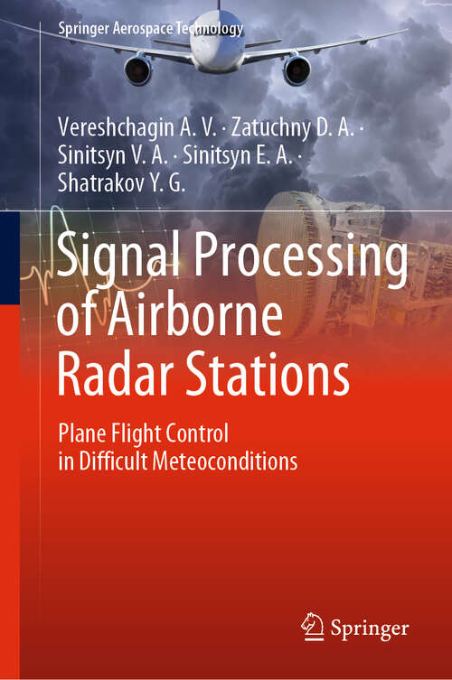 Book cover of Signal Processing of Airborne Radar Stations: Plane Flight Control in Difficult Meteoconditions (1st ed. 2020) (Springer Aerospace Technology)