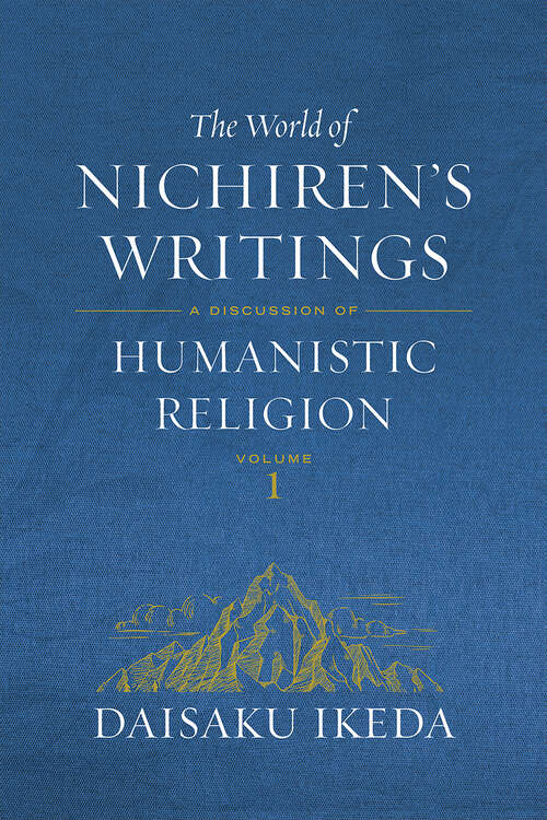 Book cover of The World of Nichiren's Writings, vol. 1: A Discussion of Humanism Religion