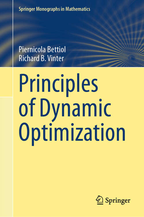 Book cover of Principles of Dynamic Optimization (2024) (Springer Monographs in Mathematics)