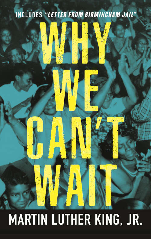 Book cover of Why We Can't Wait: Why We Can't Wait (King Legacy #4)