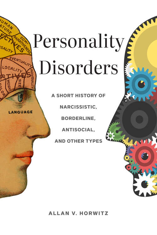 Book cover of Personality Disorders: A Short History of Narcissistic, Borderline, Antisocial, and Other Types