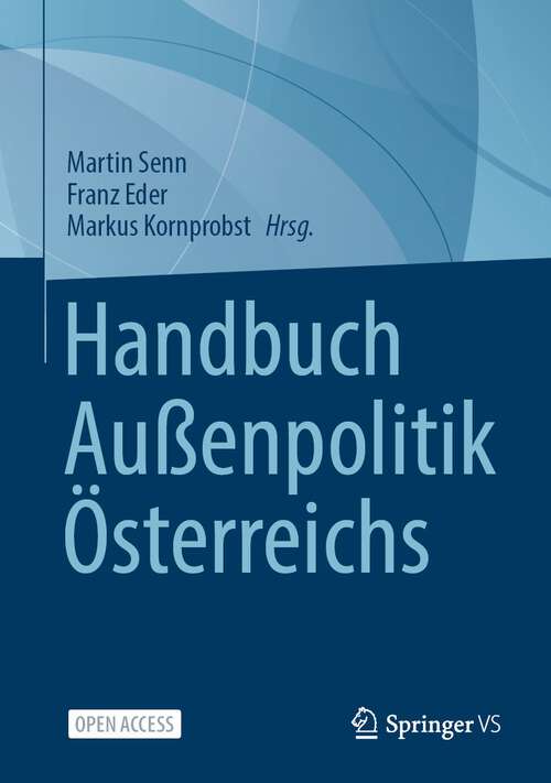 Book cover of Handbuch Außenpolitik Österreichs (1. Aufl. 2023)