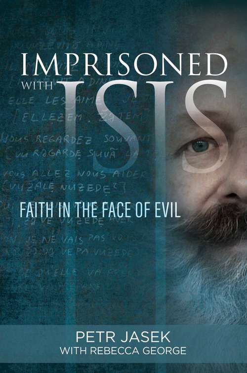 Book cover of Imprisoned with ISIS: Faith in the Face of Evil