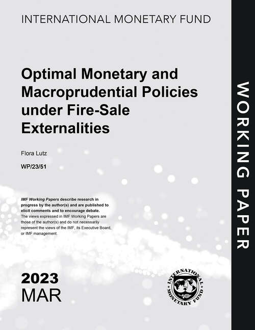 Book cover of Optimal Monetary and Macroprudential Policies under Fire-Sale Externalities (Imf Working Papers)