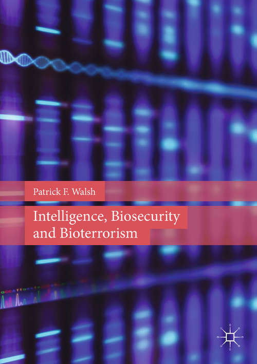 Book cover of Intelligence, Biosecurity and Bioterrorism