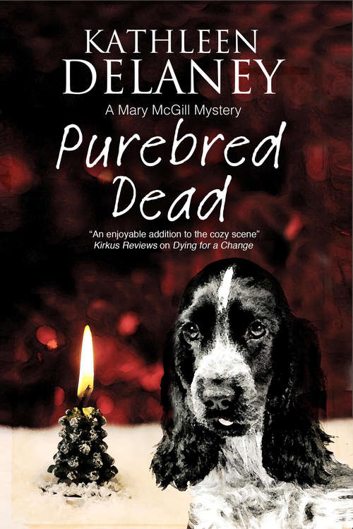 Book cover of Purebred Dead: A Canine Mystery (The Mary McGill Mysteries #1)