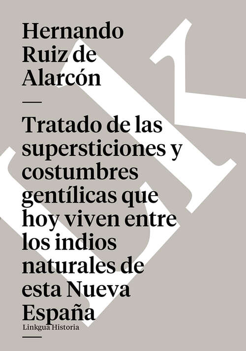 Book cover of Tratado de las supersticiones y costumbres gentílicas que hoy viven entre los indios naturales de esta Nueva España