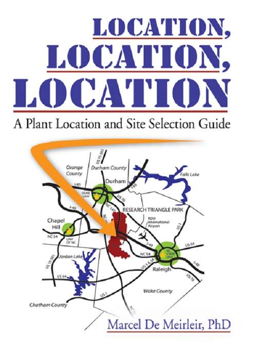 Book cover of Location, Location, Location: A Plant Location and Site Selection Guide